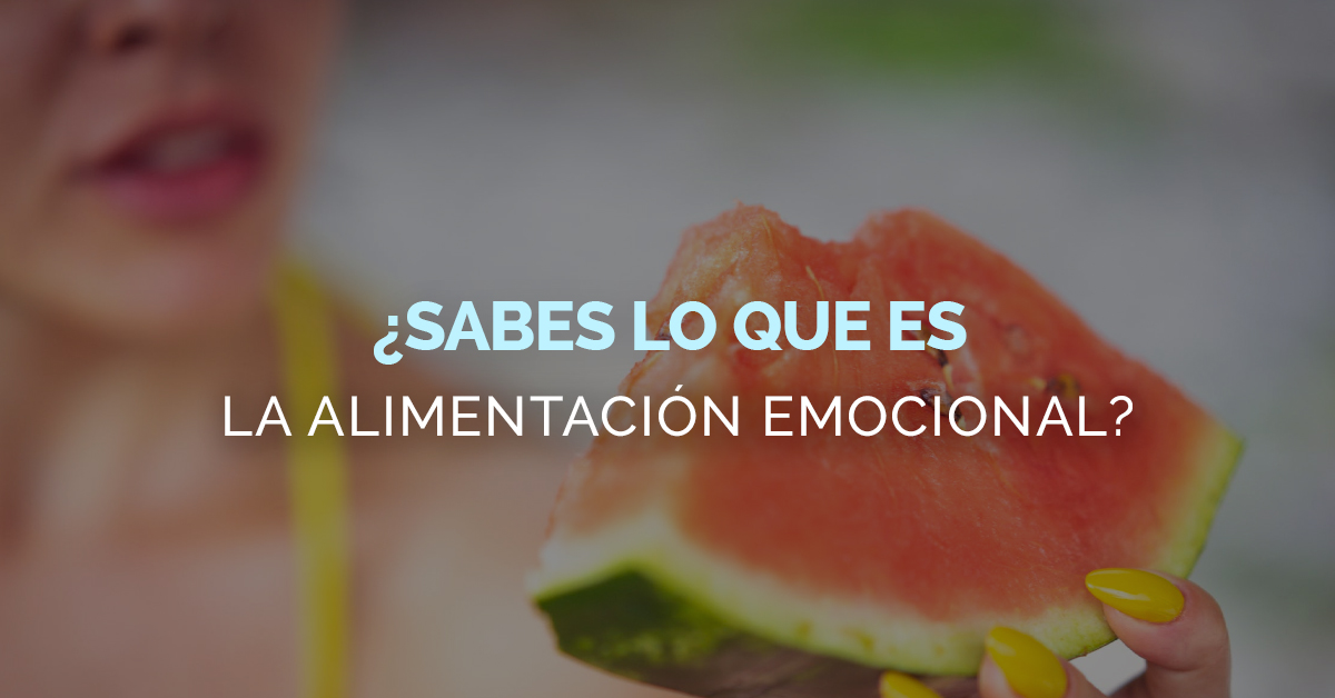 ¿sabes Qué Es La Alimentación Emocional Aquí Te Lo Decimosemk 3576